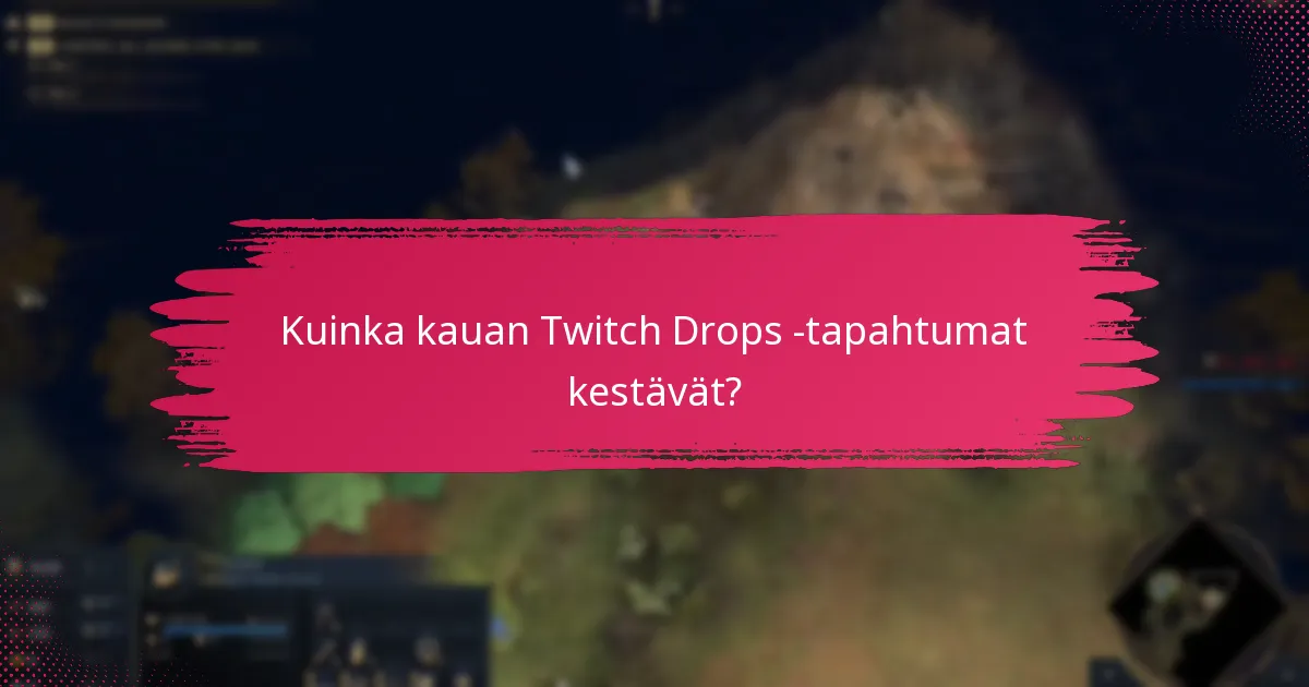 Mitkä striimit osallistuvat tuleviin Twitch Drops -tapahtumiin?