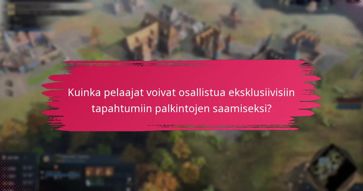 Kuinka pelaajat voivat osallistua eksklusiivisiin tapahtumiin palkintojen saamiseksi?