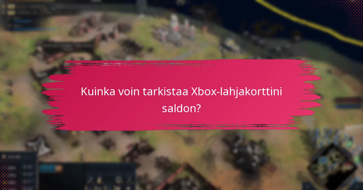 Mitkä ovat Xbox-lahjakorttisaldojen käyttörajoitukset?