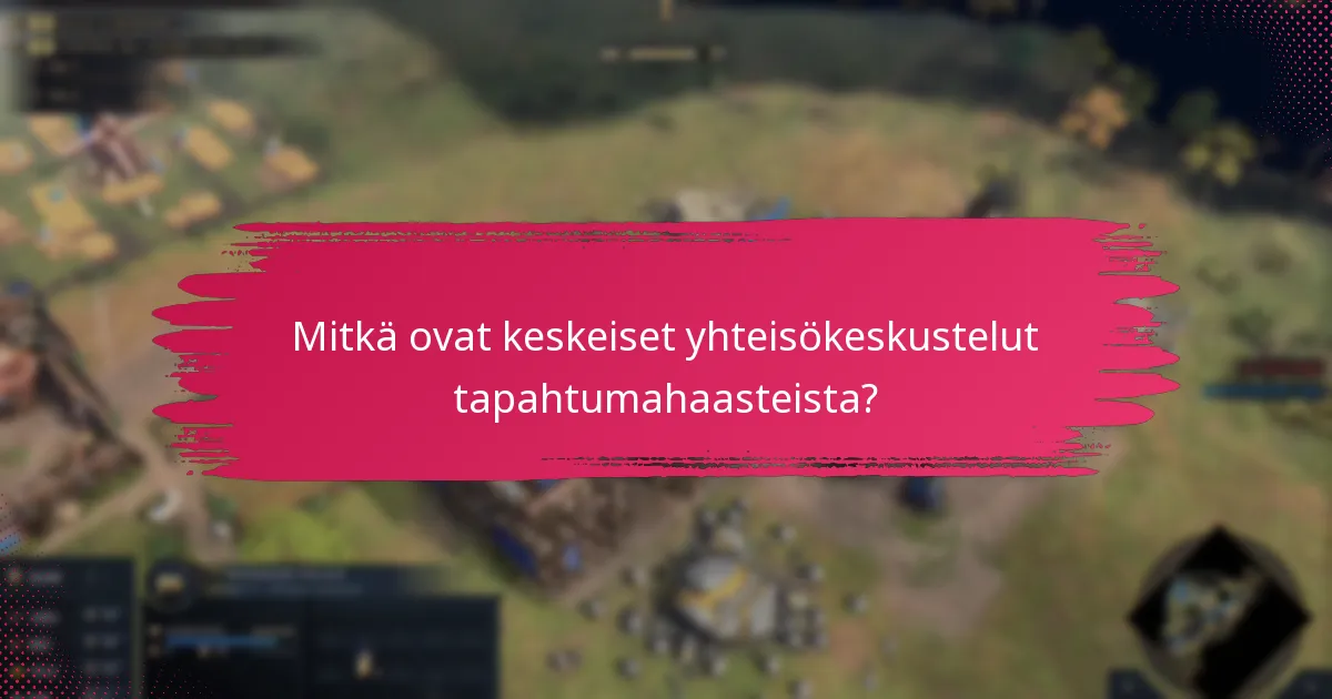 Mitkä parannusehdotukset pelaajilla on tapahtumahaasteille?