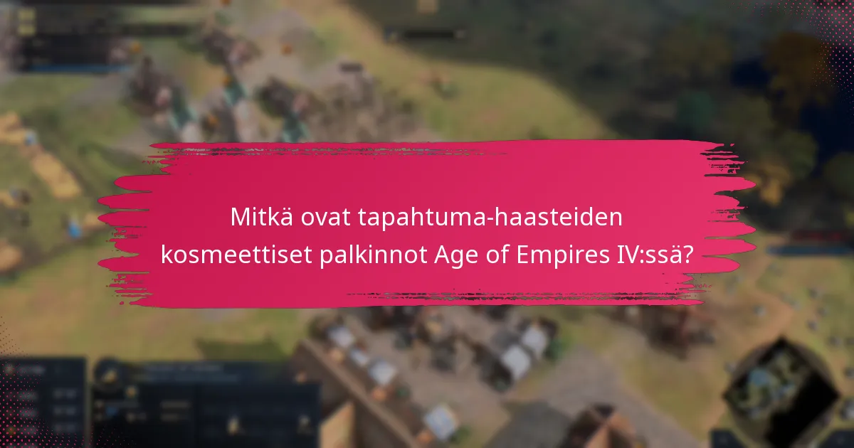 Mitkä kausiteemat ovat esillä Age of Empires IV:ssä?