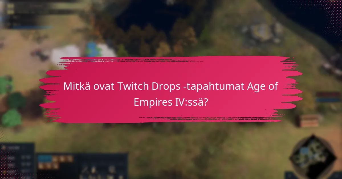 Millaisia palkintoja voidaan ansaita Twitch Drops -tapahtumista?