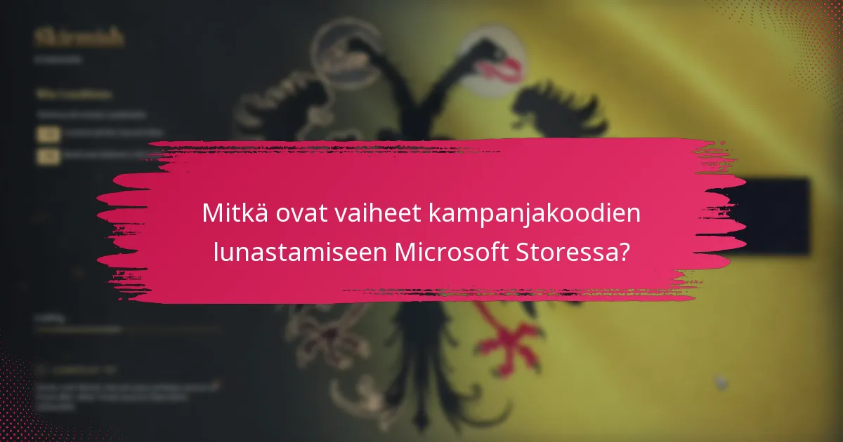 Kuinka alueelliset rajoitukset vaikuttavat koodin lunastamiseen?